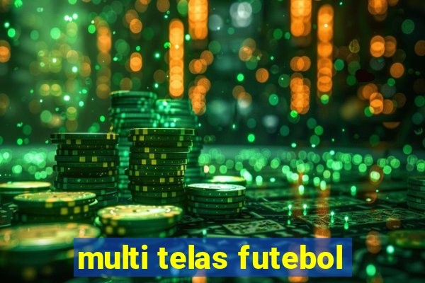 multi telas futebol